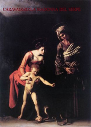 Caravaggio: La Madonna del serpe